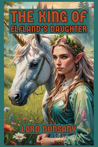 The King of Elfland’s Daughter