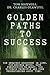 GOLDEN PATHS TO SUCCESS: Th...