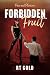 Forbidden Fruit by R.T. Gold