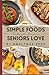 Simple Foods Seniors Love by Norlyque Redd