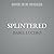 Splintered: A Black Diamond Novel (Unlucky 13)