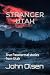 Stranger Utah: True Paranor...