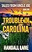 Trouble in Carolina: Tales from Uncle Joe