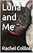 Luna and Me