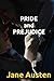 PRIDE and PREJUDICE
