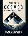 Quade's Cosmos: A Journey Beyond Worlds