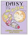 Daisy Goes to the Moon Daisy Goes to the Moon