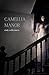 Camellia Manor by Cindy Webb Morris