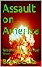Assault on America: Terrori...
