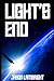 Light's End: Book One of the Alien Invasion “End” Series (The End Series)