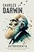 Charles Darwin. Autobiografía Completa: Con todas las omisiones restauradas (Spanish Edition)
