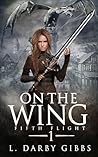 On the Wing: Epic Dragon Romantasy Adventure (Fifth Flight Book 1)