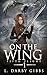 On the Wing: Epic Dragon Romantasy Adventure (Fifth Flight Book 1)