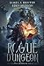 Rogue Dungeon: A litRPG Adventure (The Rogue Dungeon)