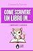 Come scrivere un libro in.....