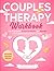 Couples Therapy Workbook: U...