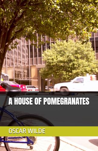 A HOUSE OF POMEGRANATES