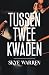Tussen twee kwaden (Tijd is geld Book 2) (Dutch Edition)