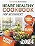 Heart Healthy Cookbook for Beginners by Lily Rowse
