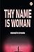 Thy Name Is Woman