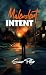 Malevolent Intent