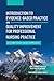 Introduction to Evidence-Based Practice and Quality Improvement for Professional Nursing Practice: A Competency Based Approach