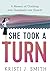 She Took a Turn: A Memoir of Climbing over Guardrails into Growth
