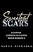 Sweetest Scars (The Vlasov Bratva)
