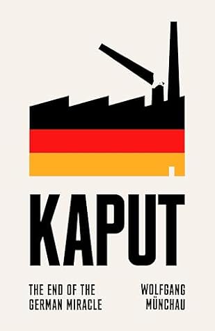 Kaput: The End of the German Miracle