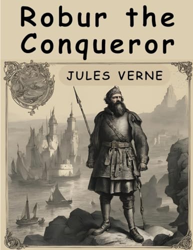 Robur the Conqueror