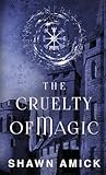 The Cruelty of Magic