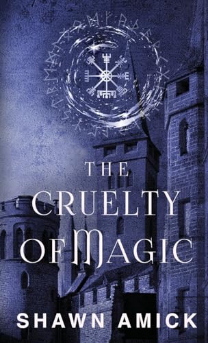 The Cruelty of Magic (The Cruel Origins)
