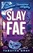 Slay Fae