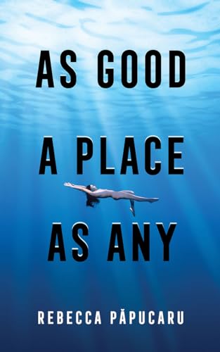 As Good a Place as Any (Volume 225) (Essential Prose Series)