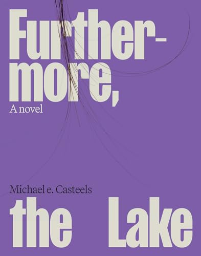 Furthermore, the Lake (1366 Books, #3)