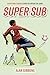 Super Sub