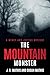 The Mountain Monster