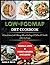 LOW FODMAP DIET COOKBOOK by Alexa B. Recce
