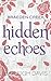 Hidden Echoes by Hayleigh Davis