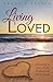 Living Loved: Learning to L...