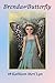BRENDA THE BUTTERFLY: AND T...