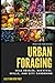 Urban Foraging: Wild Edible...