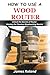 HOW TO USE A WOOD ROUTER: U...