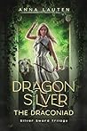 Dragon Silver by Anna Lauten