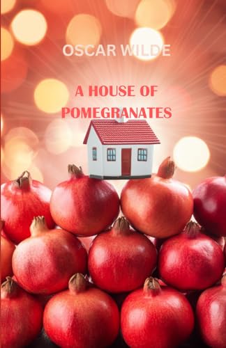A HOUSE OF POMEGRANATES