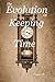 The Evolution of Keeping Time: From Shadows to Silicon