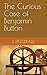 The Curious Case of Benjamin Button