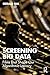 Screening Big Data: Films That Shape Our Algorithmic Literacy