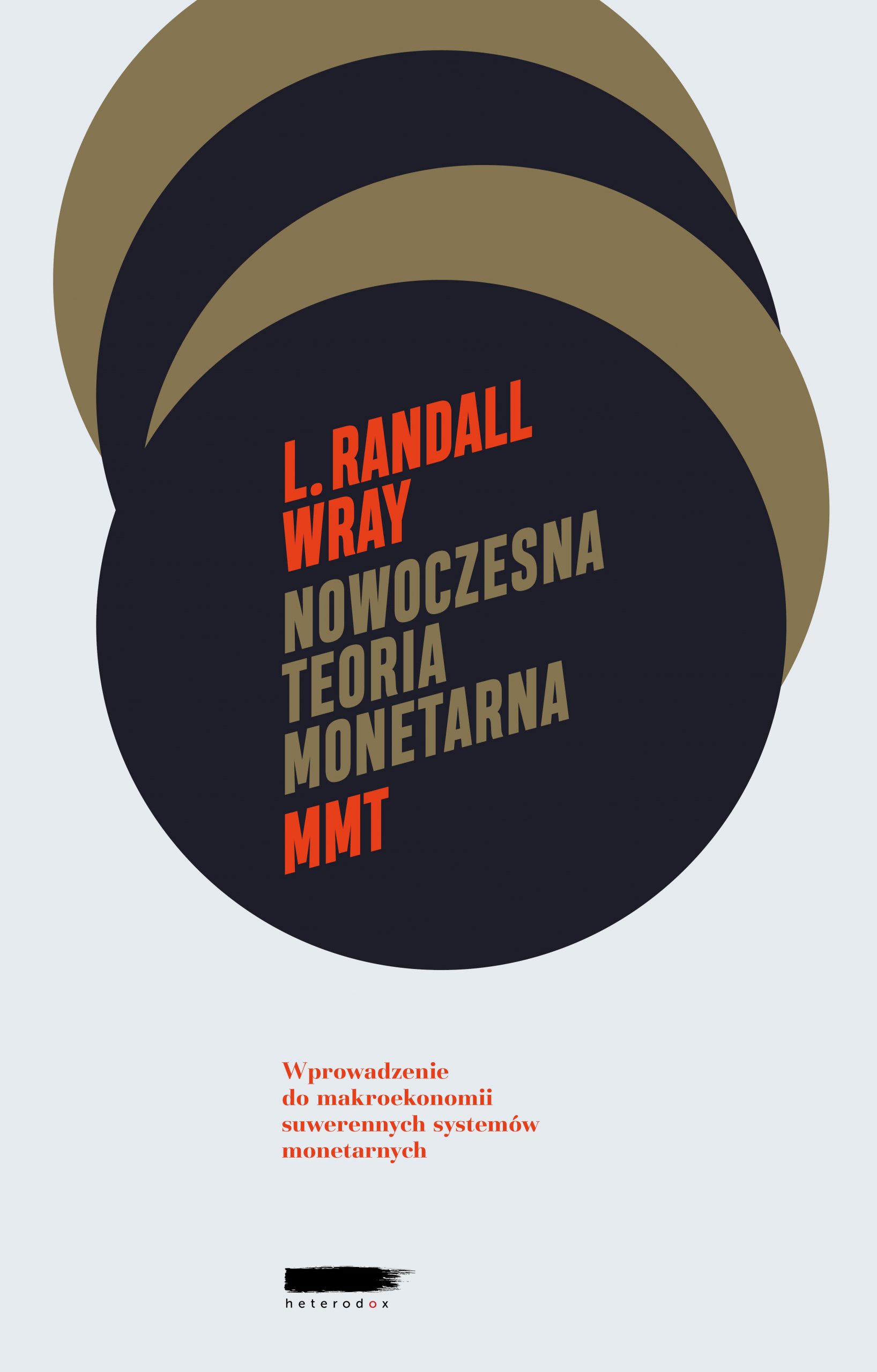 Nowoczesna Teoria Monetarna MMT. Wprowadzenie Do Makroekonomii Suwerennych Systemów Monetarnych