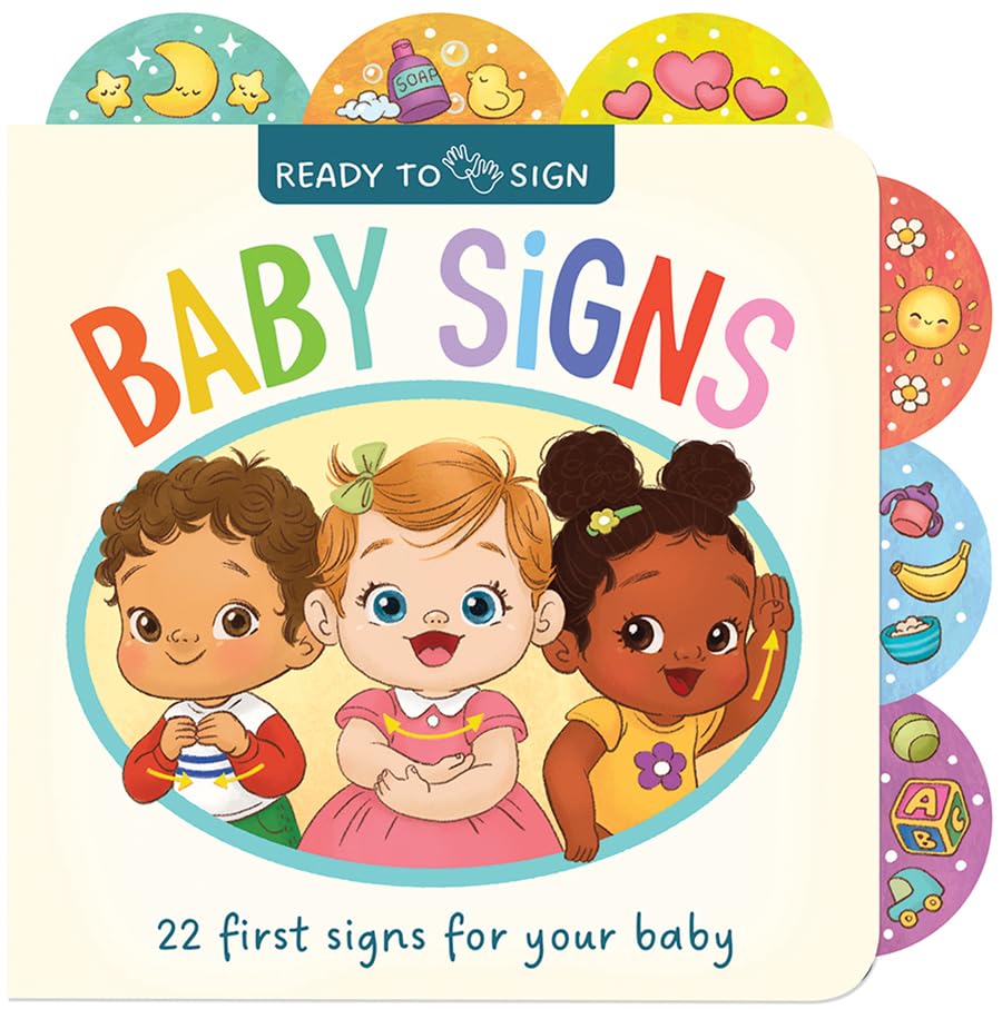 Ready to Sign: Baby Signs - First Signs for Learning Baby Sign Language (Board Book)